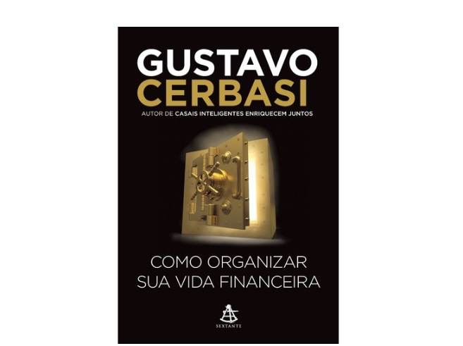 Como organizar sua vida financeira: dicas de Gustavo Cerbasi