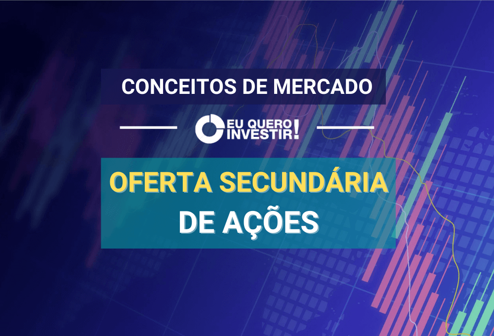 O que é oferta secundária de ações?